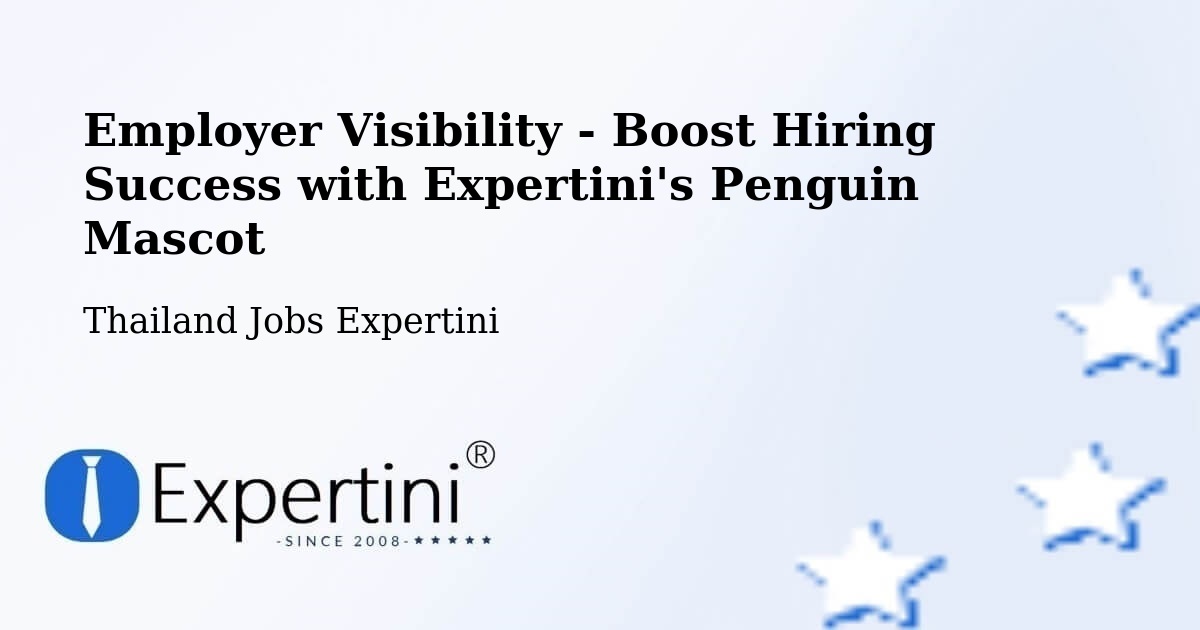 CV and Resume Visibility Optimization – Amphoe Kapho - Thailand Jobs Expertini
